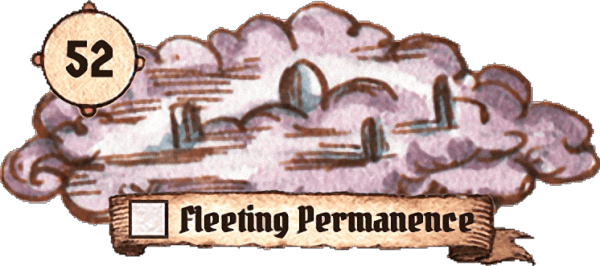 52: Fleeting Permanence