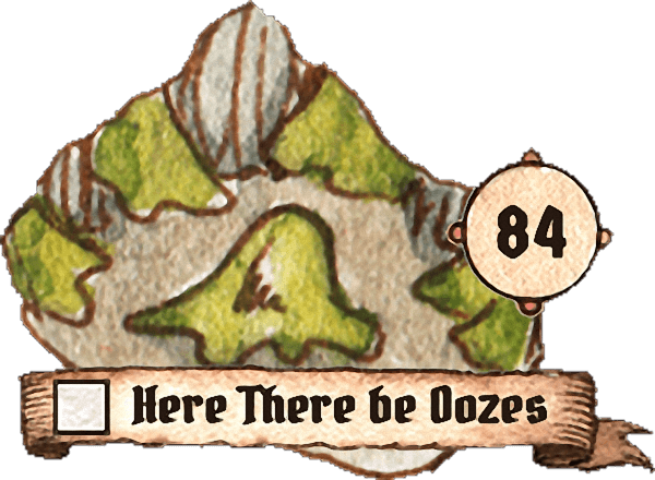 84: Here There Be Oozes